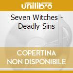 Seven Witches - Deadly Sins cd