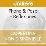 Phone & Pose - Reflexiones cd