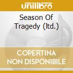 Season Of Tragedy (ltd.) cd musicale di BENEDICTUM
