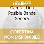 Gen.3 - Una Posible Banda Sonora cd