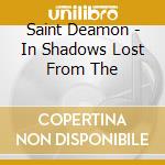 Saint Deamon - In Shadows Lost From The cd