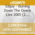 Edguy - Burning Down The Opera Live 2005 (2 Cd) cd