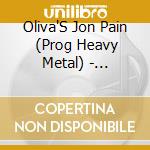 Oliva'S Jon Pain    (Prog Heavy Metal) - Maniacal Rendering 2006 cd