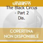 The Black Circus - Part 2 Dis. cd musicale di MANTICORA