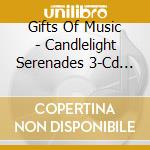 Gifts Of Music - Candlelight Serenades 3-Cd Set cd