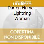 Darren Hume - Lightning Woman cd
