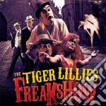 Tiger Lillies - Freakshow (2 Cd)