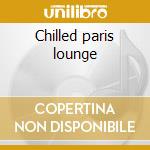 Chilled paris lounge cd
