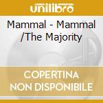Mammal - Mammal /The Majority cd