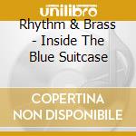 Rhythm & Brass - Inside The Blue Suitcase cd