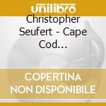 Christopher Seufert - Cape Cod Soundscapes, Vol. 5: Autumn Evening On Pleasant Bay cd