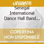 Senegal International Dance Hall Band - Never Run cd musicale di Senegal International Dance Hall Band