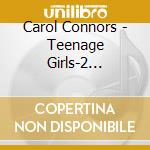 Carol Connors - Teenage Girls-2 1960-1965 cd