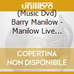 (Music Dvd) Barry Manilow - Manilow Live From Paris Las Vegas cd