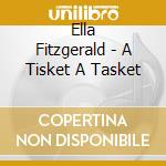 Ella Fitzgerald - A Tisket A Tasket cd