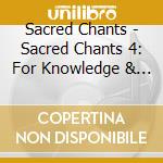 Sacred Chants - Sacred Chants 4: For Knowledge & Success cd