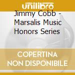 Jimmy Cobb - Marsalis Music Honors Series cd musicale di COBB JIMMY
