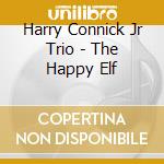 Harry Connick Jr Trio - The Happy Elf cd