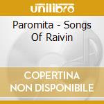 Paromita - Songs Of Raivin cd