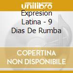 Expresion Latina - 9 Dias De Rumba cd