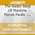The Naden Band Of Maritime Forces Pacific - Fair Winds And Following Seas cd