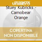 Stuey Kubricks - Camobear Orange