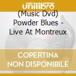 (Music Dvd) Powder Blues - Live At Montreux cd