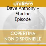 Dave Anthony - Starline Episode cd