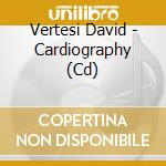 Vertesi David - Cardiography (Cd) cd