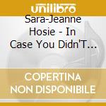 Sara-Jeanne Hosie - In Case You Didn'T Know cd