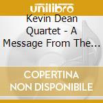 Kevin Dean Quartet - A Message From The Dean cd