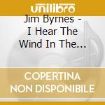 Jim Byrnes - I Hear The Wind In The Wires (2 Cd) cd