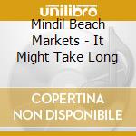 Mindil Beach Markets - It Might Take Long cd