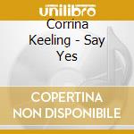 Corrina Keeling - Say Yes cd