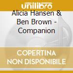 Alicia Hansen & Ben Brown - Companion cd