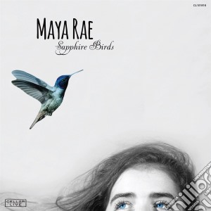 Maya Rae - Sapphire Birds cd musicale di Maya Rae
