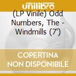 (LP Vinile) Odd Numbers, The - Windmills (7')