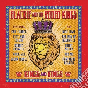 (LP Vinile) Blackie And The Rodeo Kings - Kings And Kings lp vinile di Blackie and the rode