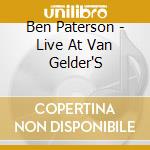 Ben Paterson - Live At Van Gelder'S cd musicale di Ben Paterson
