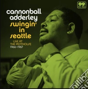 (LP Vinile) Cannonball Adderley - Swingin  In Seattle, Live At The Penthouse 1966-1967 (2 Lp) lp vinile di Cannonball Adderley