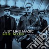 Mike Allen - Just Like Magic cd