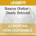 Naama Gheber - Dearly Beloved cd