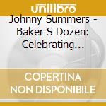 Johnny Summers - Baker S Dozen: Celebrating Chet Baker cd