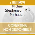 Michael Stephenson M - Michael Stephenson Meets The Alexander C cd musicale