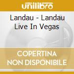 Landau - Landau Live In Vegas cd