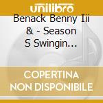 Benack Benny Iii  & - Season S Swingin  Greetings cd