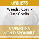 Weeds, Cory - Just Coolin cd