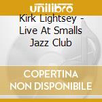 Kirk Lightsey - Live At Smalls Jazz Club cd