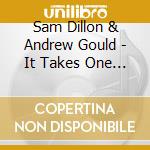 Sam Dillon & Andrew Gould - It Takes One To Know One cd