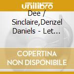 Dee / Sinclaire,Denzel Daniels - Let It Shine! Let It Shine! cd